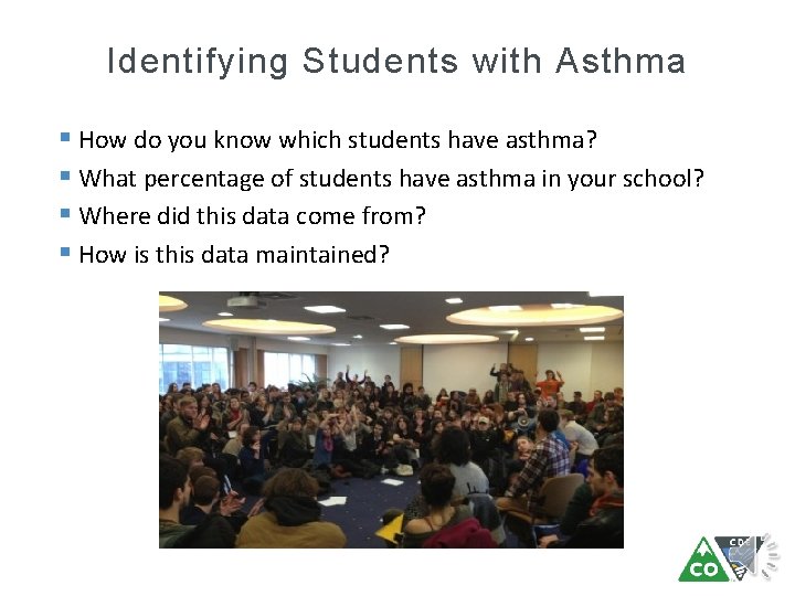 Identifying Students with Asthma § How do you know which students have asthma? §