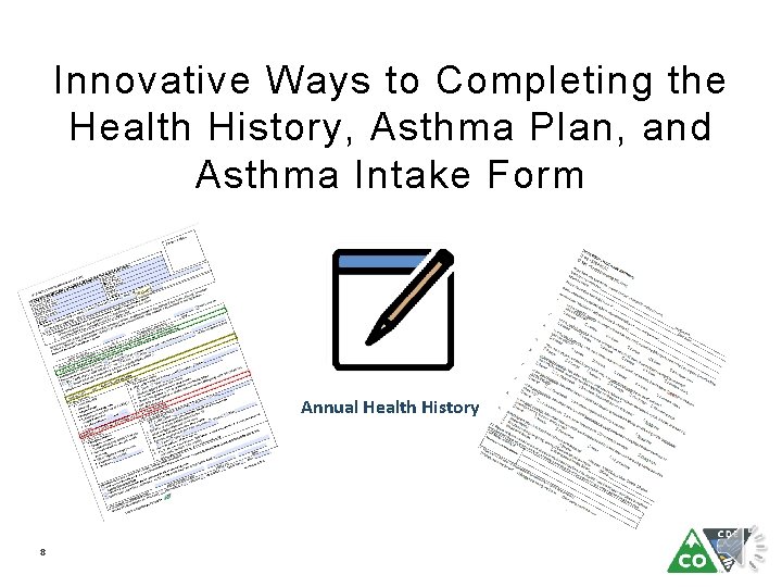 Innovative Ways to Completing the Health History, Asthma Plan, and Asthma Intake Form Annual