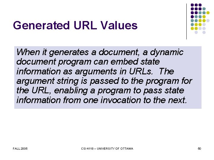 Generated URL Values When it generates a document, a dynamic document program can embed