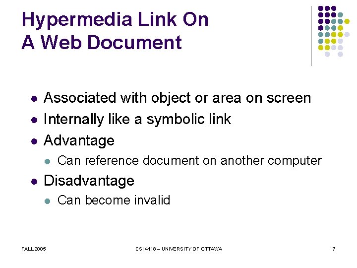 Hypermedia Link On A Web Document l l l Associated with object or area