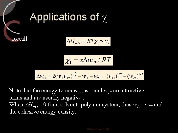 Applications of Recall: Note that the energy terms w 11, w 22 and w