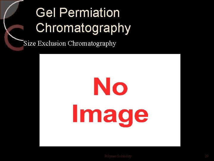 Gel Permiation Chromatography Size Exclusion Chromatography Polymer Solubility 29 