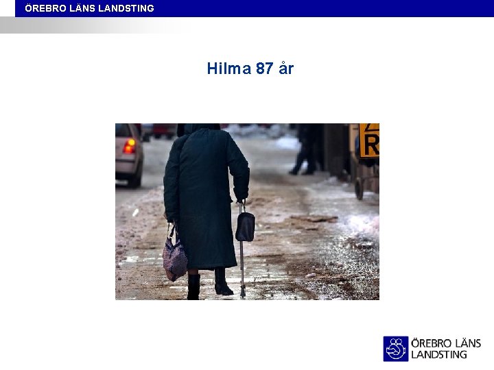 ÖREBRO LÄNS LANDSTING Hilma 87 år 