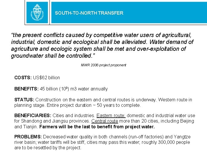 SOUTH-TO-NORTH TRANSFER “the present conflicts caused by competitive water users of agricultural, industrial, domestic