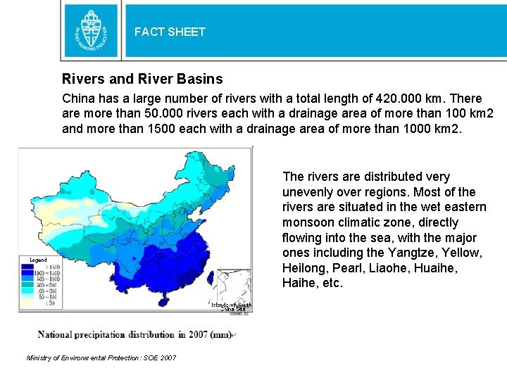 FACT SHEET Rivers and River Basins China has a large number of rivers with