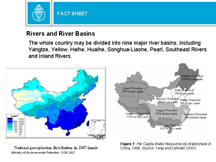 FACT SHEET Rivers and River Basins The whole country may be divided into nine