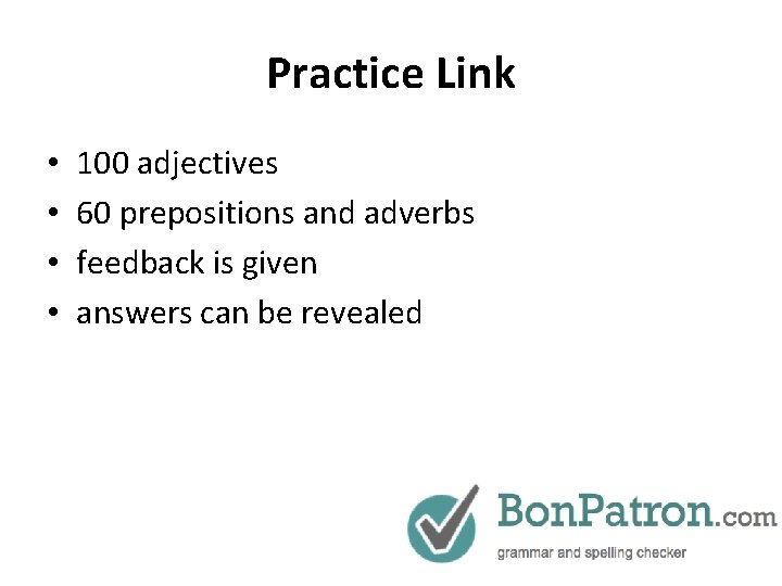 Practice Link • • 100 adjectives 60 prepositions and adverbs feedback is given answers