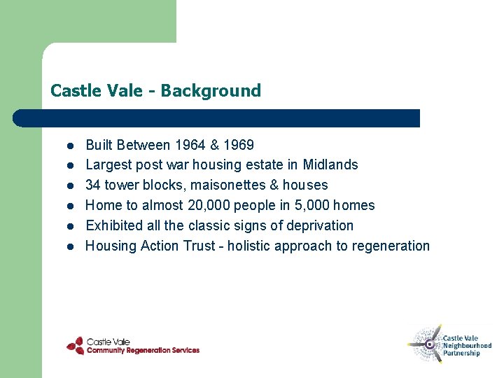 Castle Vale - Background l l l Built Between 1964 & 1969 Largest post