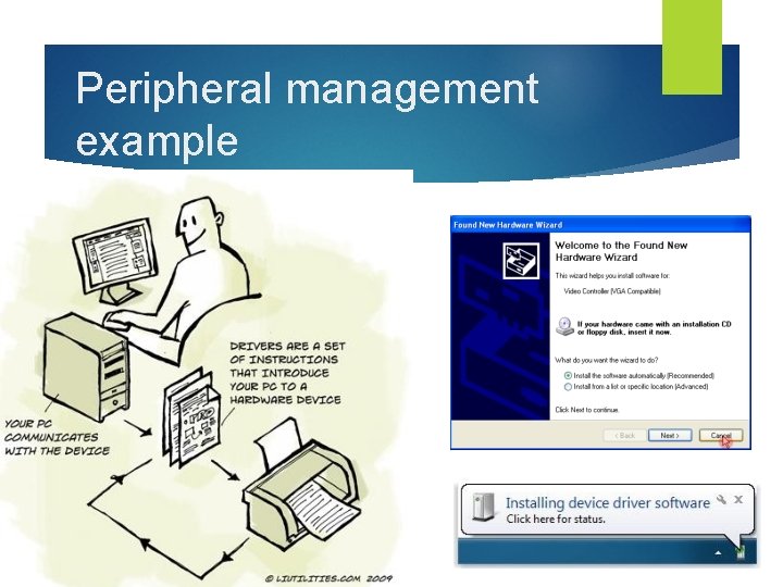 Peripheral management example Content developed by Dartford Grammar School Computer Science Department 