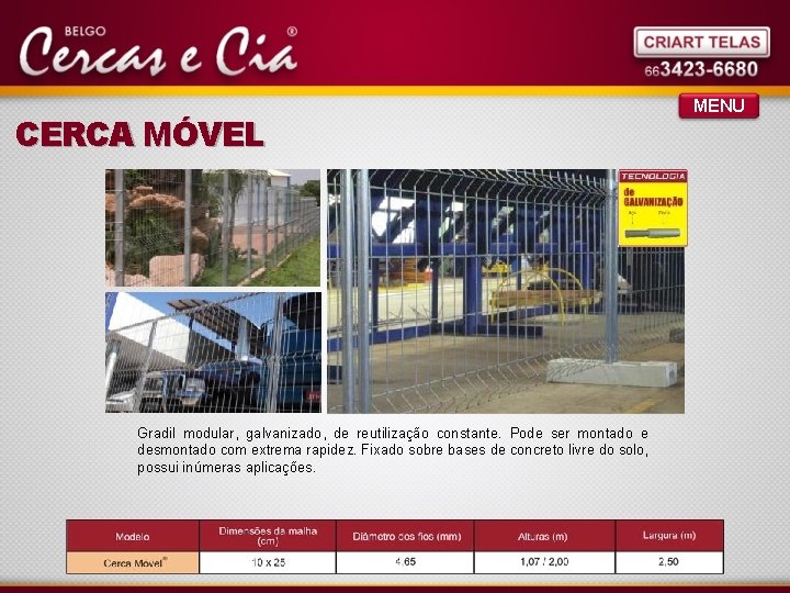 CERCA MÓVEL Gradil modular, galvanizado, de reutilização constante. Pode ser montado e desmontado com