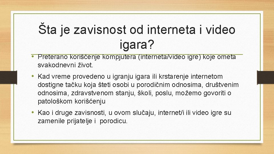 Šta je zavisnost od interneta i video igara? • Preterano korišćenje kompjutera (interneta/video igre)