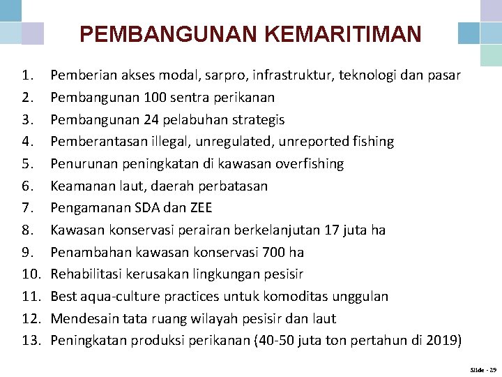 PEMBANGUNAN KEMARITIMAN 1. 2. 3. 4. 5. 6. 7. 8. 9. 10. 11. 12.