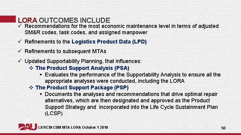LORA OUTCOMES INCLUDE ü Recommendations for the most economic maintenance level in terms of LORA OUTCOMES INCLUDE ü Recommendations for the most economic maintenance level in terms of