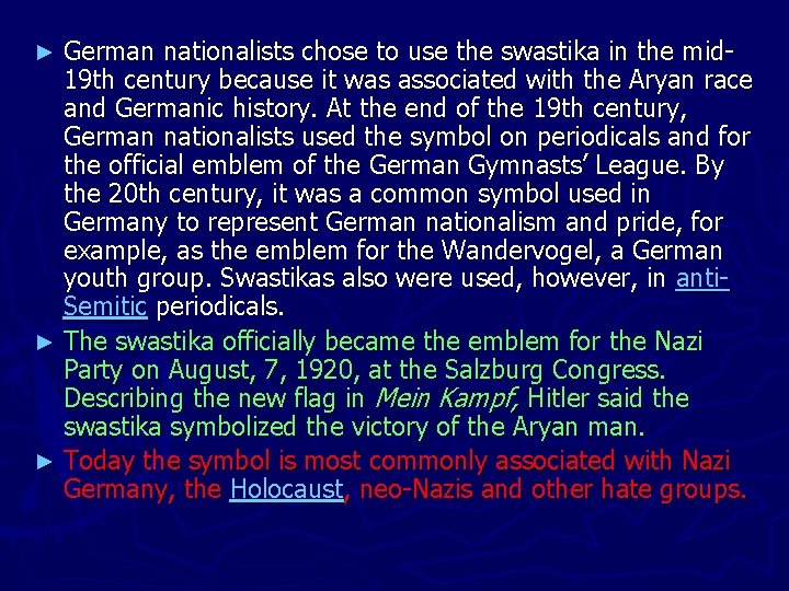 German nationalists chose to use the swastika in the mid 19 th century because