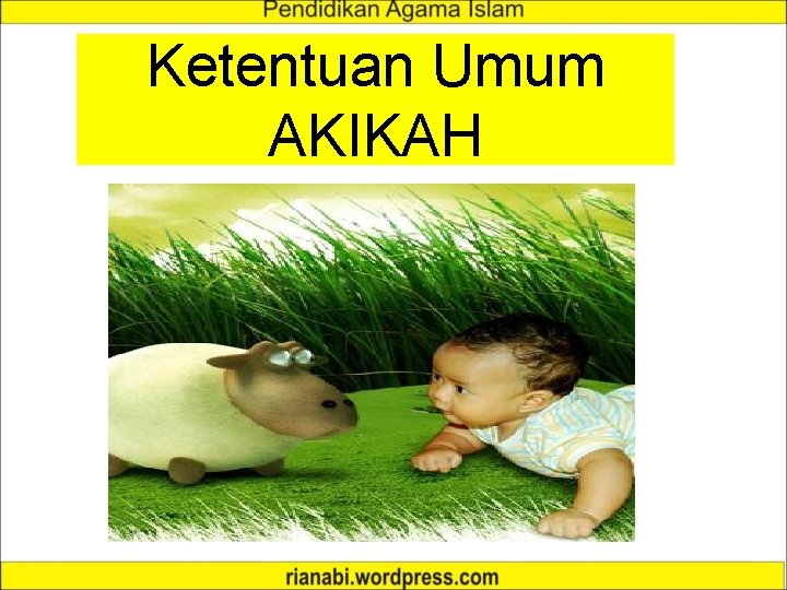 Ketentuan Umum AKIKAH 