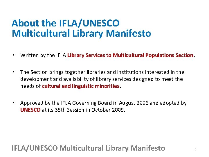 About the IFLA/UNESCO Multicultural Library Manifesto • Written by the IFLA Library Services to