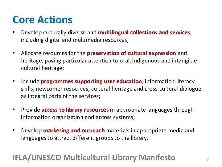 Core Actions • Develop culturally diverse and multilingual collections and services, including digital and