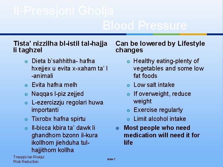 Il-Pressjoni Gholja Blood Pressure Tista’ nizzilha bl-istil tal-hajja li taghzel Can be lowered by