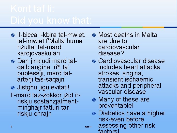 Kont taf li: Did you know that: Il-biċċa l-kbira tal-mwiet. tal-imwiet f’Malta huma riżultat