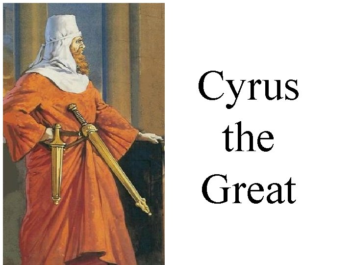 Cyrus the Great 