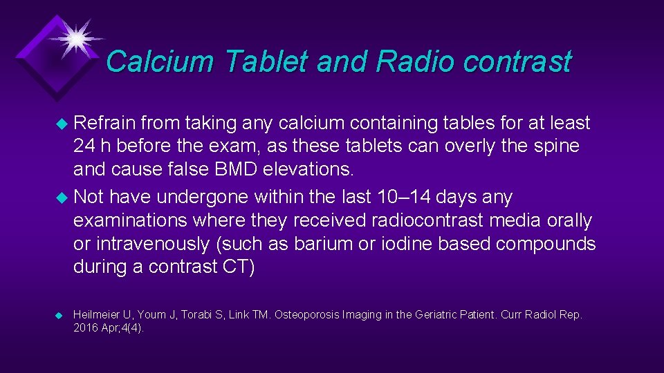 Calcium Tablet and Radio contrast u Refrain from taking any calcium containing tables for