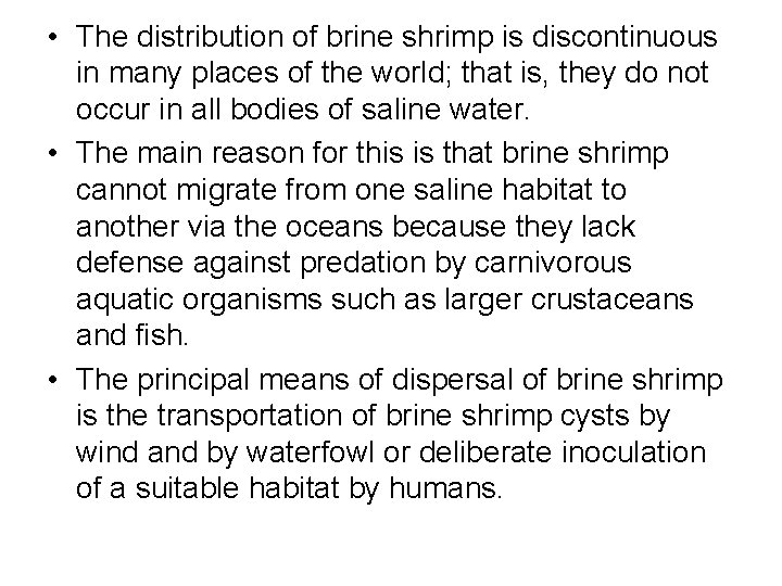  • The distribution of brine shrimp is discontinuous in many places of the