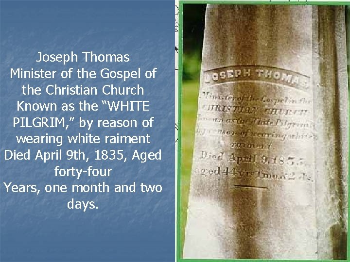 Joseph Thomas Minister of the Gospel of the Christian Church Known as the “WHITE