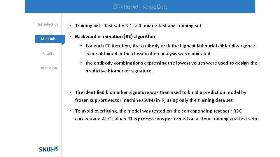 Biomarker selection Introduction Methods Results Discussion • Training set : Test set = 3: