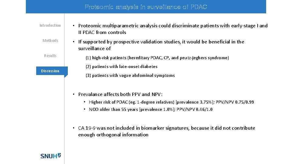 Proteomic analysis in surveillance of PDAC Introduction Methods Results Discussion • Proteomic multiparametric analysis