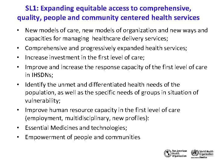 SL 1: Expanding equitable access to comprehensive, quality, people and community centered health services