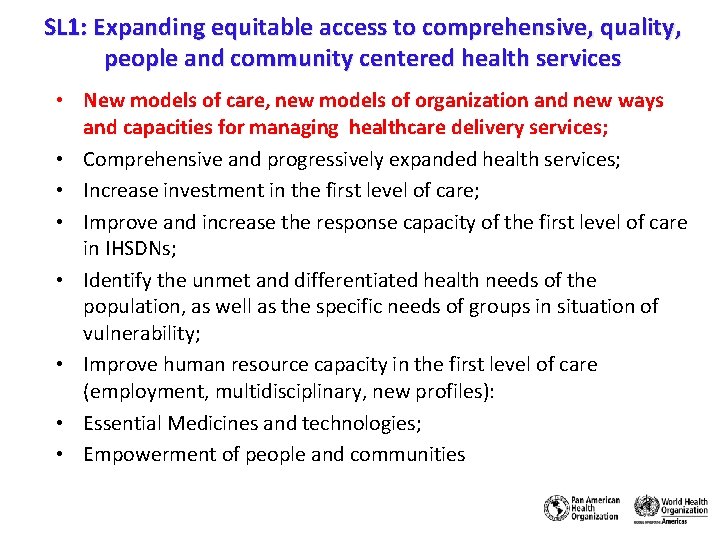 SL 1: Expanding equitable access to comprehensive, quality, people and community centered health services