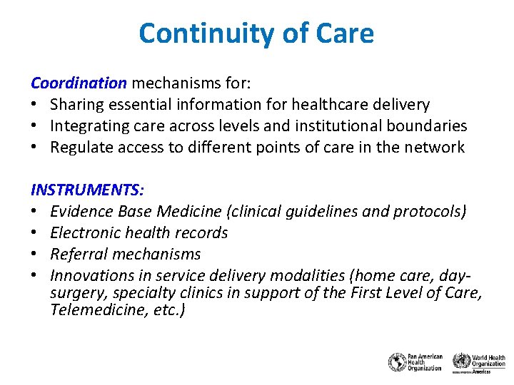Continuity of Care Coordination mechanisms for: • Sharing essential information for healthcare delivery • Continuity of Care Coordination mechanisms for: • Sharing essential information for healthcare delivery •