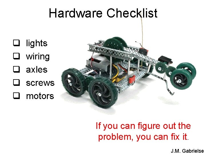 Hardware Checklist q q q lights wiring axles screws motors If you can figure Hardware Checklist q q q lights wiring axles screws motors If you can figure