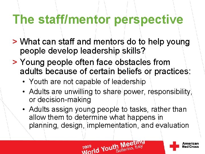 The staff/mentor perspective > What can staff and mentors do to help young people