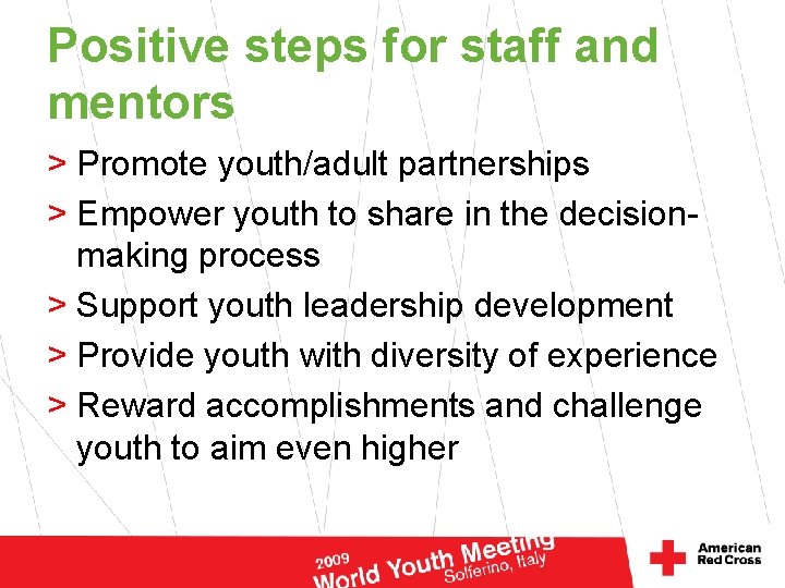 Positive steps for staff and mentors > Promote youth/adult partnerships > Empower youth to