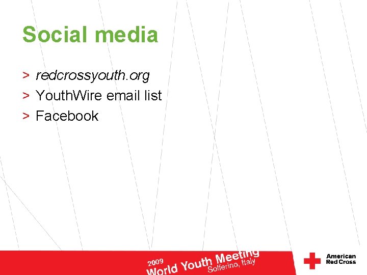 Social media > redcrossyouth. org > Youth. Wire email list > Facebook 