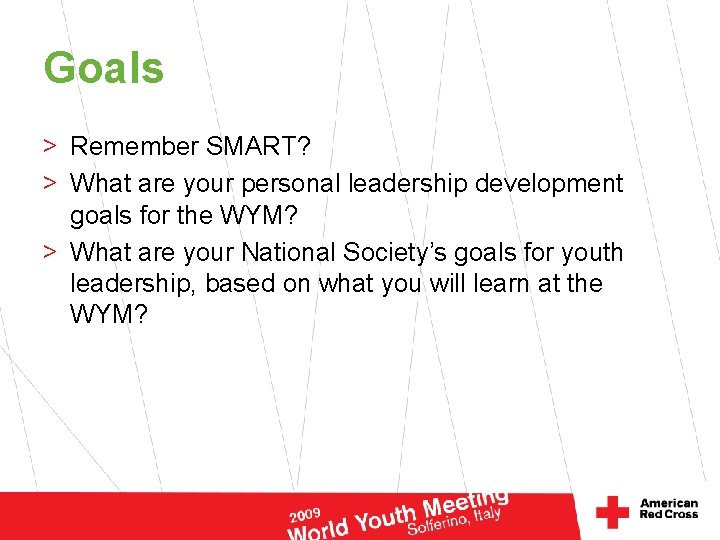 Goals > Remember SMART? > What are your personal leadership development goals for the