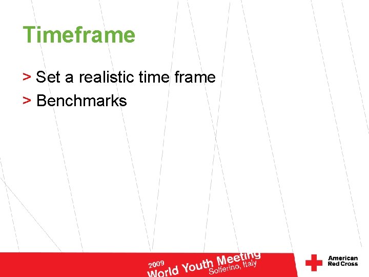 Timeframe > Set a realistic time frame > Benchmarks 