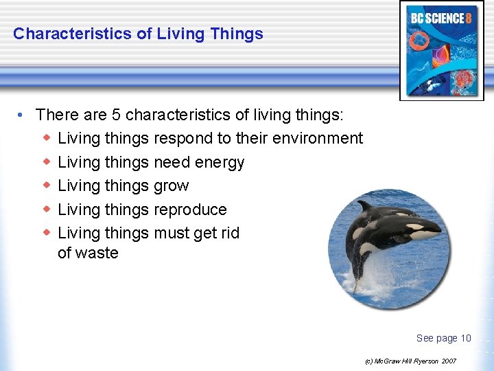 Characteristics of Living Things • There are 5 characteristics of living things: w Living