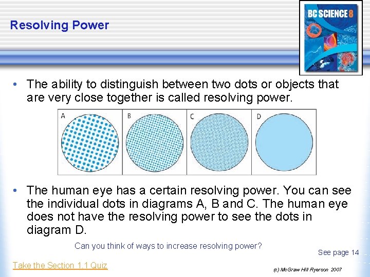 Resolving Power • The ability to distinguish between two dots or objects that are