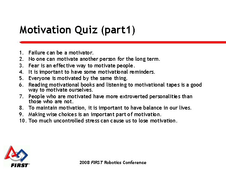 Motivation Quiz (part 1) 1. 2. 3. 4. 5. 6. 7. 8. 9. 10.