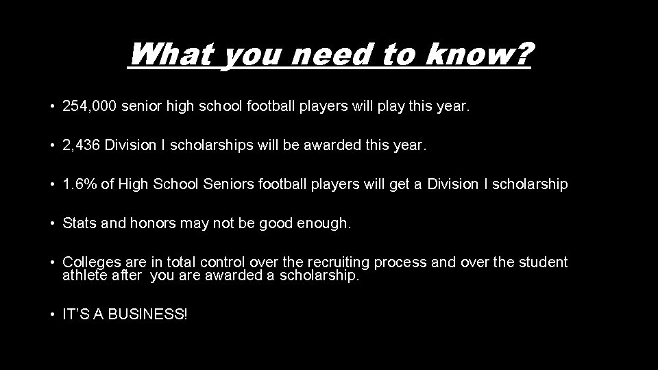 What you need to know? • 254, 000 senior high school football players will