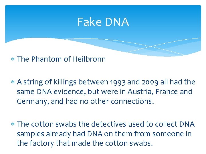 Fake DNA The Phantom of Heilbronn A string of killings between 1993 and 2009