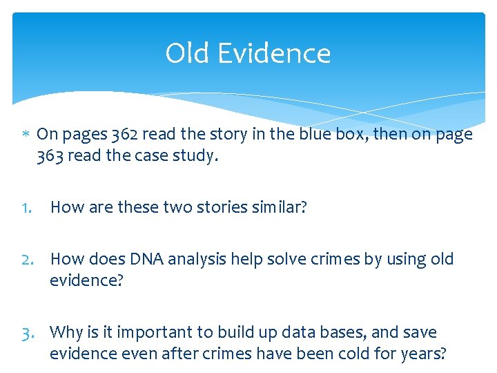 Old Evidence On pages 362 read the story in the blue box, then on