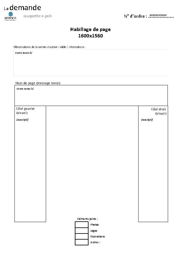 demande La XXXXXX N° d’ordre : …………………. . maquette e-pub Habillage de page 1600