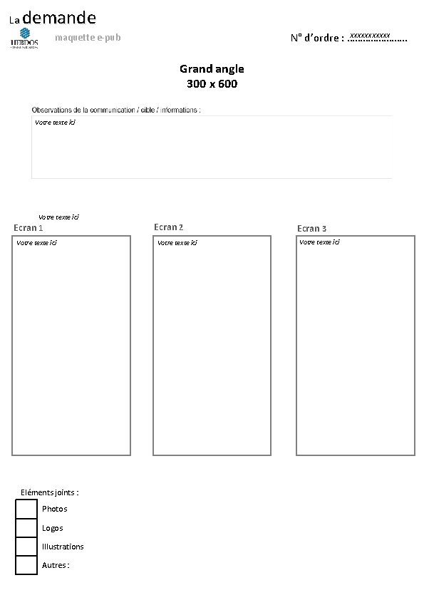 demande La XXXXXX N° d’ordre : …………………. . maquette e-pub Grand angle 300 x