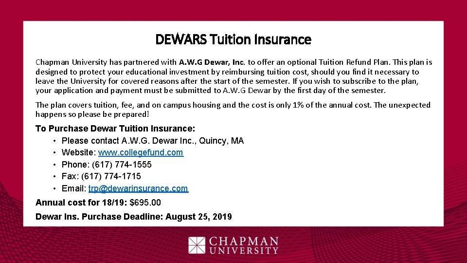 DEWARS Tuition Insurance Chapman University has partnered with A. W. G Dewar, Inc. to