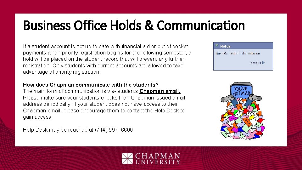 Business Office Holds & Communication If a student account is not up to date