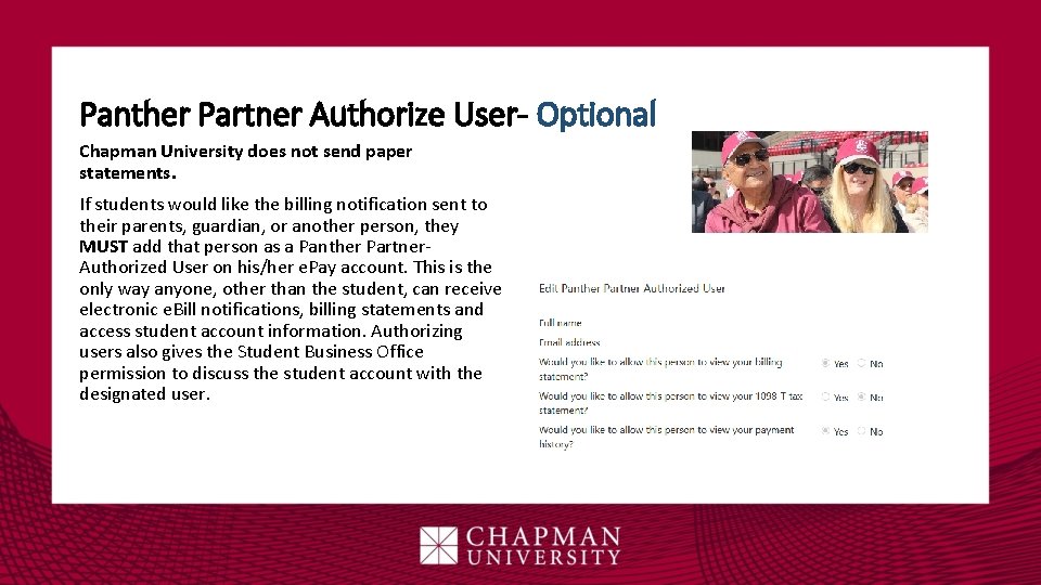 Panther Partner Authorize User- Optional Chapman University does not send paper statements. If students