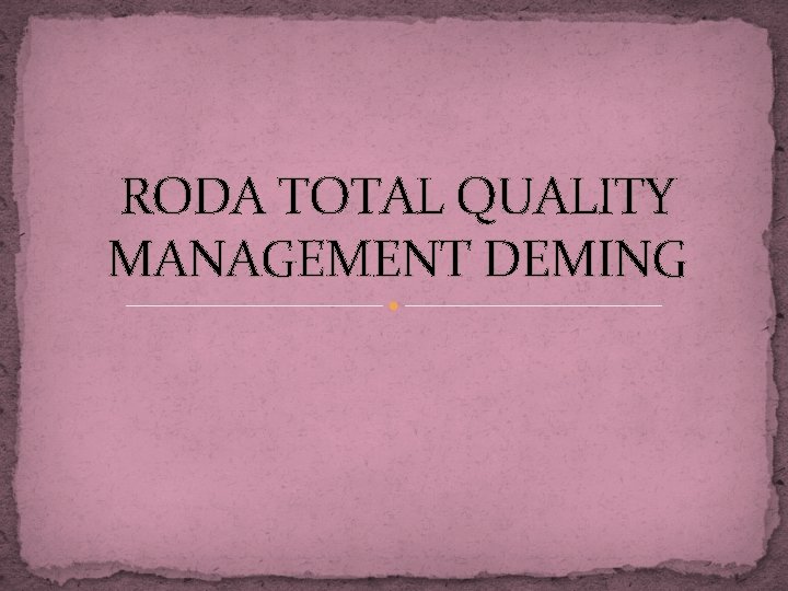 RODA TOTAL QUALITY MANAGEMENT DEMING 